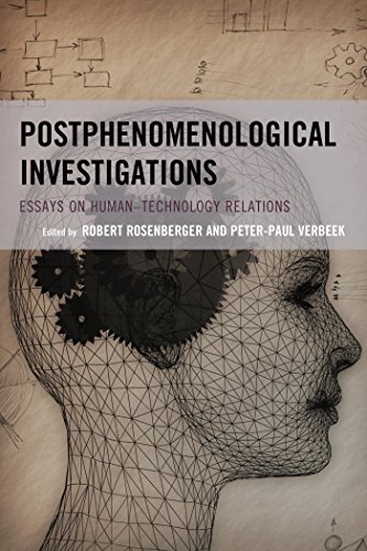 Investigations into Human–Technology Relations: Essays on Postphenomenology and the Philosophy of Technology
