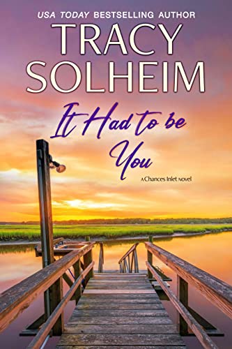 It Had to Be You: A Small Town Second Chances Romance