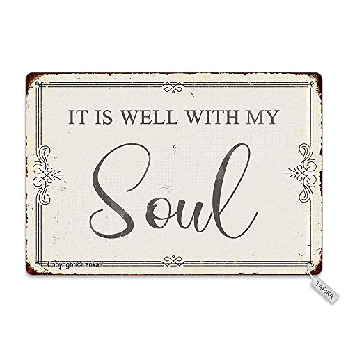 It is Well with My Soul 20X30 cm Metal Retro Look Decoration Poster Sign for Home Kitchen Bathroom Farm Garden Garage Inspirational Quotes Wall Decor