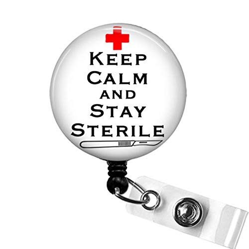 Keep Calm And Stay Sterile Badge Reel