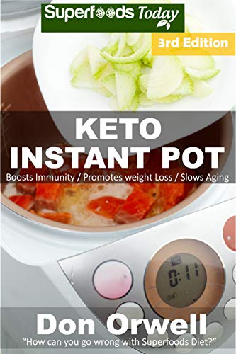 Keto Instant Pot Cookbook: 50 Delicious Ketogenic Recipes