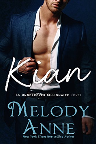 Kian (Undercover Billionaire Book 1)