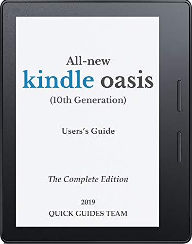 Kindle Oasis User's Guide: The Complete Edition
