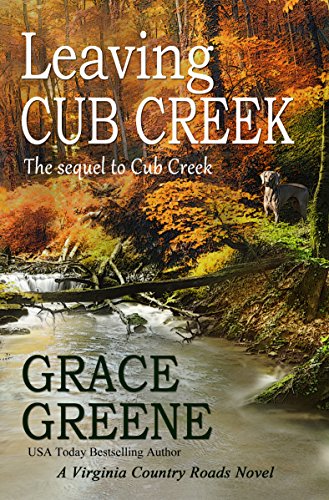 Leaving Cub Creek (The Cub Creek Series Book 2)