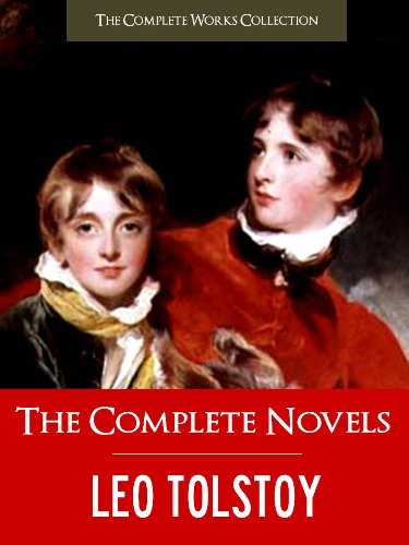 Leo Tolstoy's Complete Novels