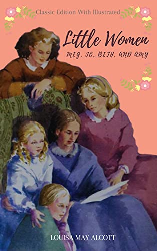 Little Women: classic edition with illustrated