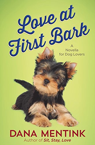 Love at First Bark: A Heartwarming Novella for Dog Lovers