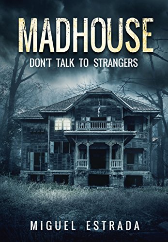 Madhouse: A Terrifying Thriller