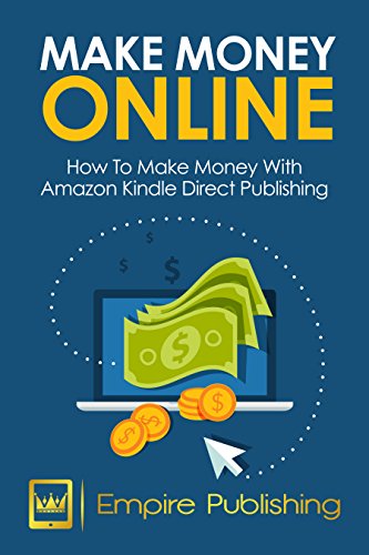 Make Money Online: Kindle Publishing