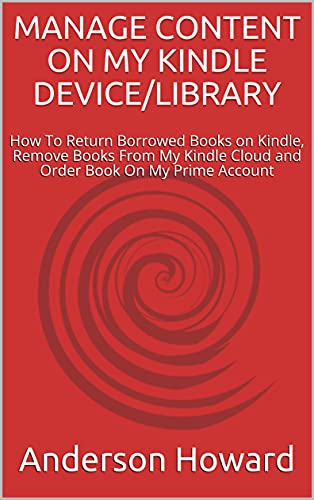 Manage Content on Kindle: Return Borrowed Books, Remove from Library, Order on Prime