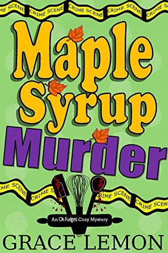 Maple Syrup Murder - Sweet Cozy Mystery