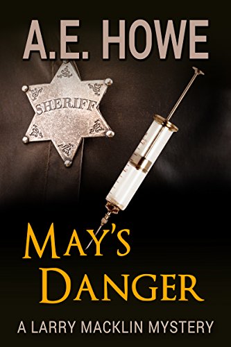 May's Danger (Larry Macklin Mysteries Book 7)