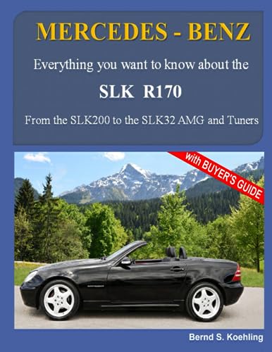 MERCEDES-BENZ SLK R170 - The Ultimate Guide