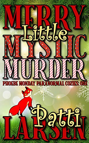 Merry Little Mystic Murder (Phoebe Monday Paranormal Cozies Book 1)