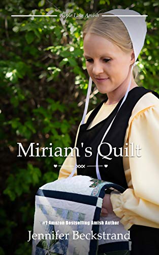 Miriam's Quilt: Apple Lake Amish, Book 3