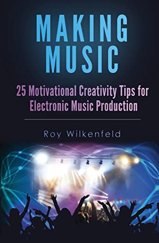 Motivational Tips for Electronic Music Production