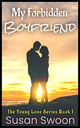 My Forbidden Boyfriend: YA Sweet Romance