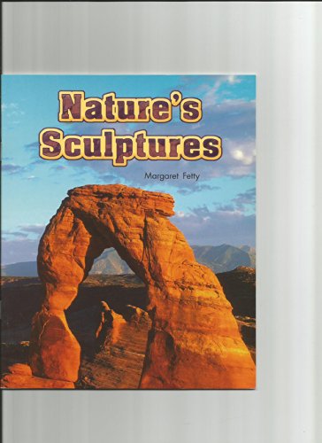 Natures Sculptures (Rigby Literacy by Design)