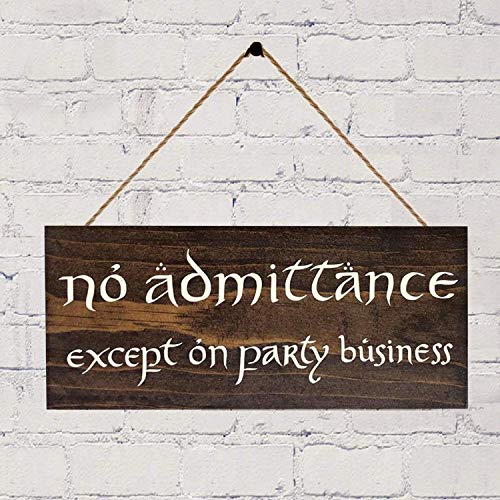 No Admittance Except on Party Business Stained Sign