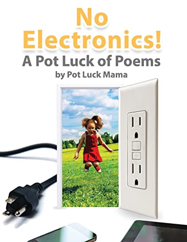 No Electronics!: Poems for All Ages