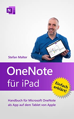 OneNote for iPad: Comprehensive Guide for Maximizing Productivity (German Edition)