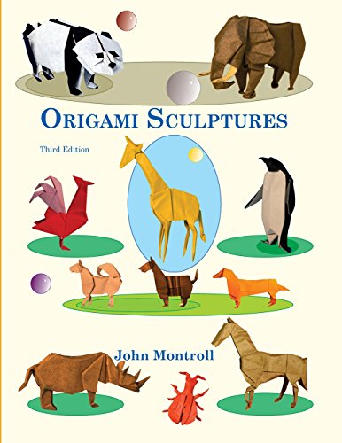 Origami Sculptures: Third Edition - Create Incredible Animal Sculptures