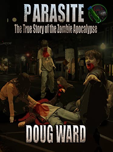 Parasite: The Zombie Apocalypse - A Thrilling Post-Apocalyptic Novel