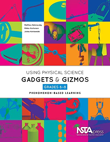 Physical Science Gadgets and Gizmos: Phenomenon-Based Learning