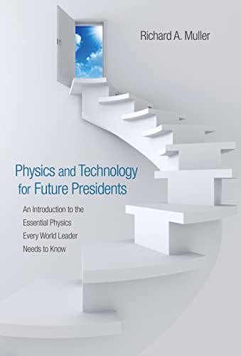 Physics and Technology for Future Presidents: Essential Physics for World Leaders