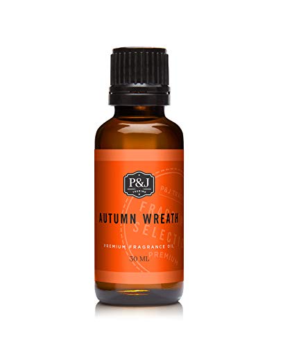 P&J Autumn Wreath Oil 30ml - Candle Scents for Candle Making, Freshie Scents, Soap Making Supplies, Diffuser Oil Scents