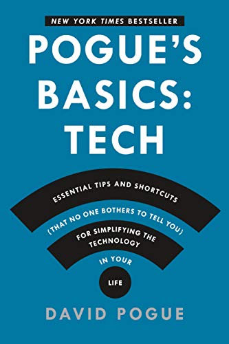 Pogue's Basics: Simplify Your Tech Life