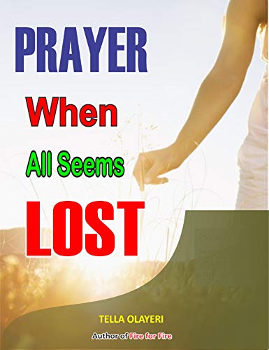 Prayer When All Seems Lost: Finding Unexpected Strength When Disappointments Leave You Shattered (Christian Personal Growth Books)