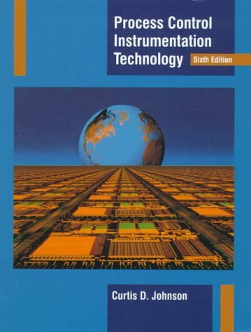 Process Control Instrumentation Technology: 6th Edition