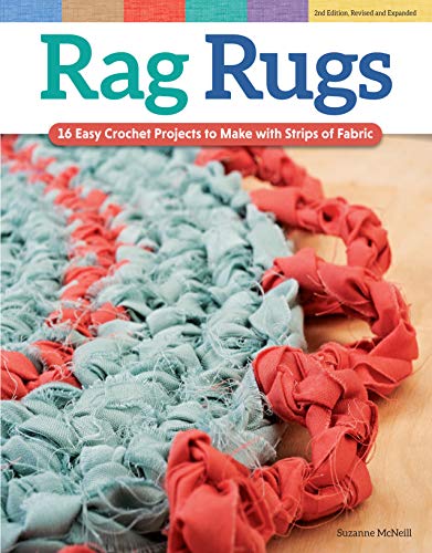 Rag Rugs, 2nd Edition: 16 Easy Crochet Projects with Fabric Strips