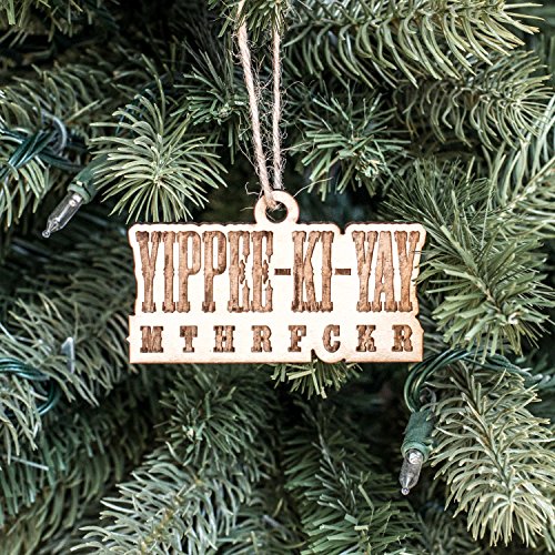 Raw Wood Ornament - Yippee-Ki-Yay - 4x2in