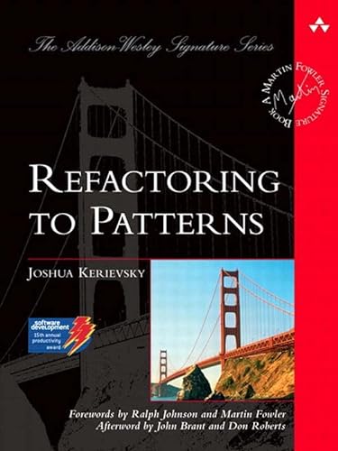 Refactoring to Patterns (Addison-Wesley Signature Series (Fowler))