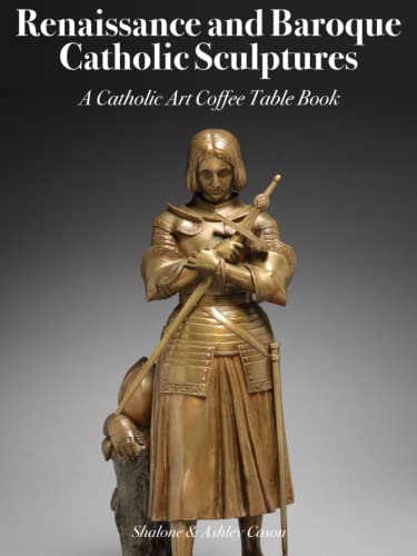 Renaissance and Baroque Catholic Sculptures Coffee Table Book