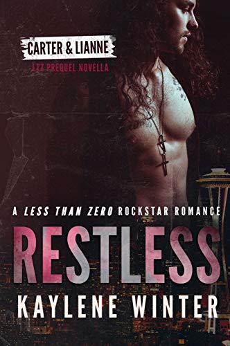 RESTLESS: LTZ Prequel - A Rockstar Romance Novella