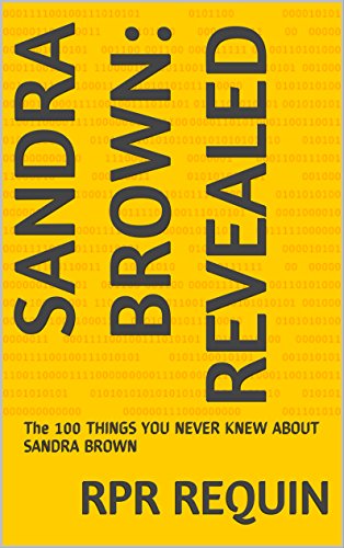 SANDRA BROWN: REVEALED: The 100 THINGS YOU NEVER KNEW ABOUT SANDRA BROWN
