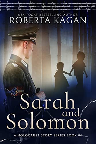 Sarah and Solomon: Only A Stone Should Be Alone (A Holocaust Story Series Book 4)