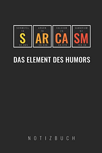 Sarcasm Das Element Des Humors Notebook (German Edition)