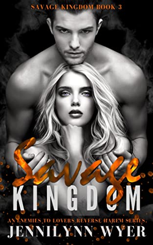 Savage Kingdom: Dark Mafia Reverse Harem Romance (Book 3)