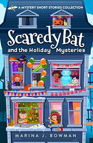 Scaredy Bat and the Holiday Mysteries