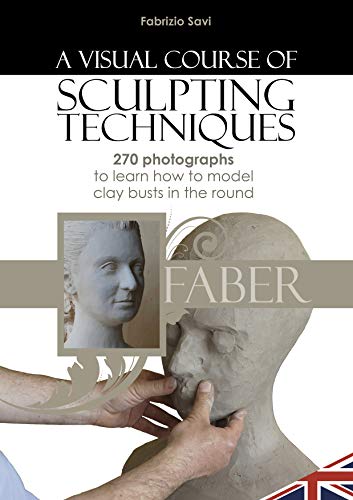 Sculpting Techniques: Learn to Model Clay Busts with Photos