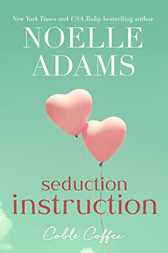Seduction Instruction (Coble Coffee Book 2)