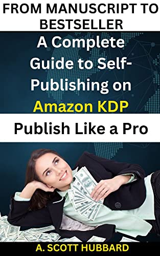 Self-Publishing on Amazon KDP: A Complete Guide