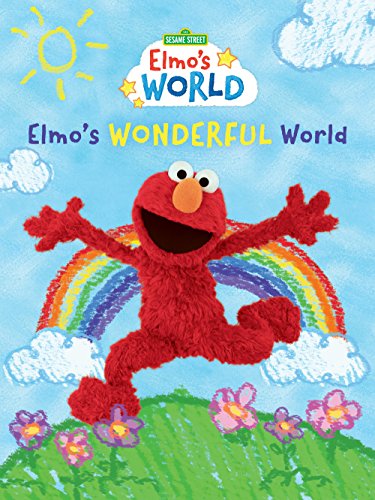 Sesame Street: Elmo's World: Elmo's Wonderful World