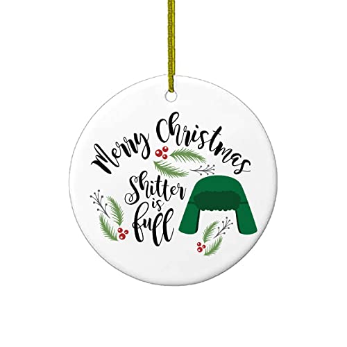 Sh*tter Is Full Novelty Christmas Ornaments