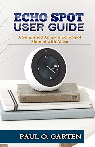 Simplified Amazon Echo Spot Manual with Alexa
