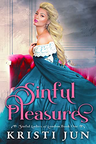 Sinful Pleasures: Historical Regency Romance